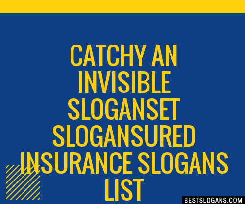 100+ Catchy An Invisible ,et ,ured Insurance Slogans 2024 + Generator ...