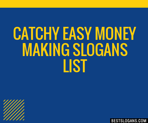 100+ Catchy Easy Money Making Slogans 2024 + Generator - Phrases & Taglines