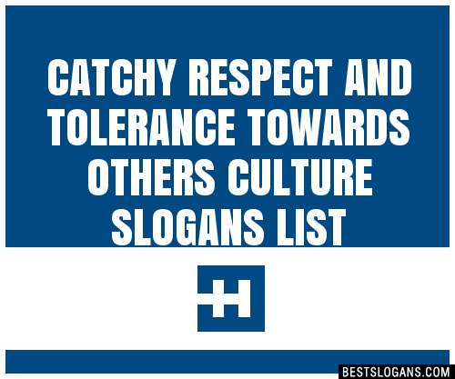 100+ Catchy Respect And Tolerance Towards Others Culture Slogans 2024 ...