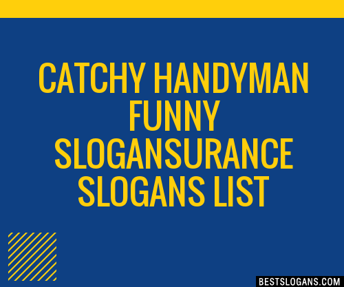 100+ Catchy Handyman Funny Urance Slogans 2024 + Generator - Phrases ...