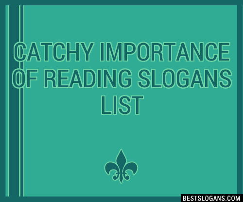 30+ Catchy Importance Of Reading Slogans List, Taglines, Phrases ...