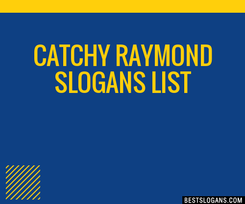 100+ Catchy Raymond Slogans 2024 + Generator - Phrases & Taglines