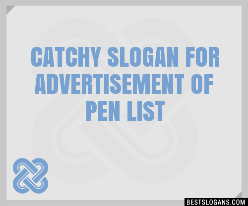 100+ Catchy For Advertisement Of Pen Slogans 2023 + Generator - Phrases ...