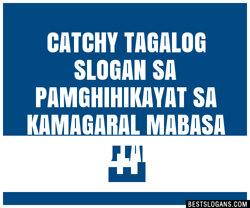 100+ Catchy Tagalog Sa Pamghihikayat Sa Kamagaral Mabasa Ng Food Label ...