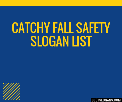 100+ Catchy Fall Safety Slogans 2024 + Generator - Phrases & Taglines