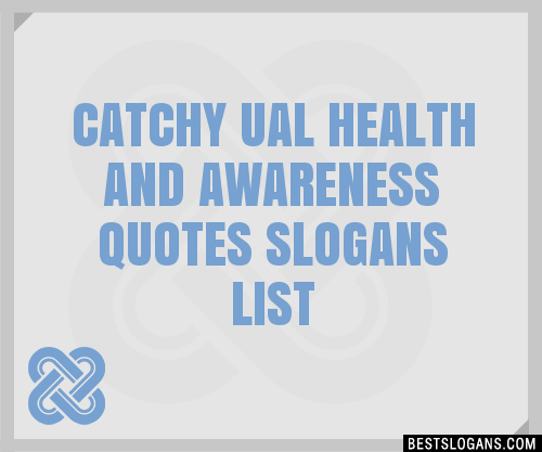 100+ Catchy Ual Health And Awareness Quotes Slogans 2024 + Generator ...