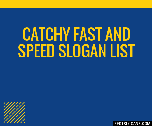 30+ Catchy Fast And Speed Slogans List, Taglines, Phrases & Names 2021