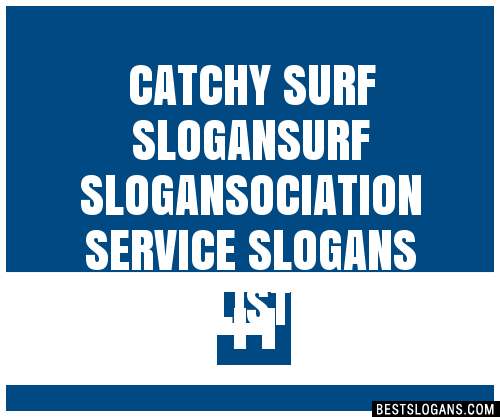 100+ Catchy Surf Urf ,ociation Service Slogans 2024 + Generator ...