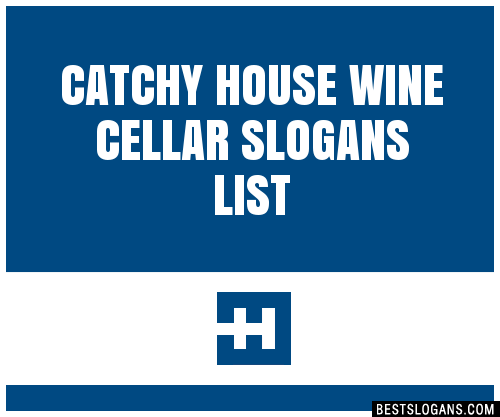 100+ Catchy House Wine Cellar Slogans 2024 + Generator - Phrases & Taglines