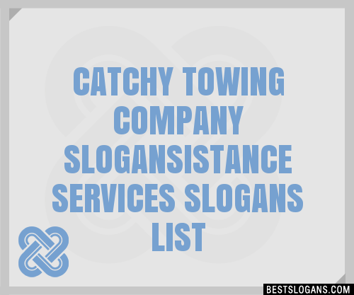 100+ Catchy Towing Company Istance Services Slogans 2024 + Generator ...