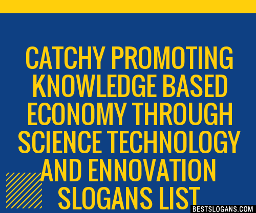 100+ Catchy Promoting Knowledge Based Economy Through Science ...