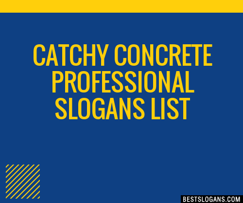 100+ Catchy Concrete Professional Slogans 2024 + Generator - Phrases ...