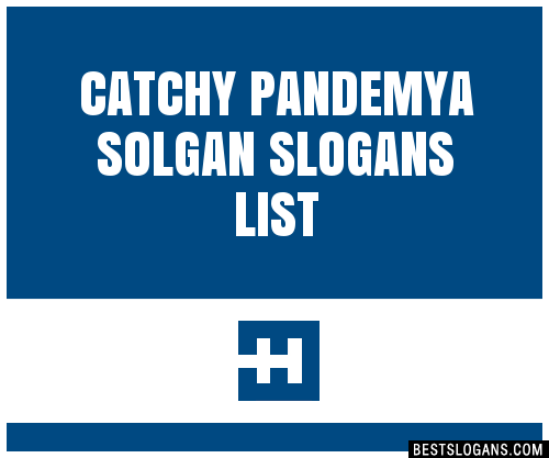 100+ Catchy Pandemya Solgan Slogans 2024 + Generator - Phrases & Taglines