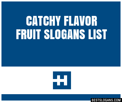 100+ Catchy Flavor Fruit Slogans 2024 + Generator - Phrases & Taglines