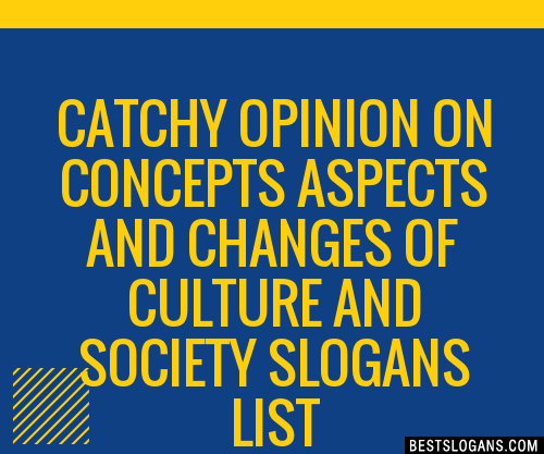 100+ Catchy Opinion On Concepts Aspects And Changes Of Culture And ...