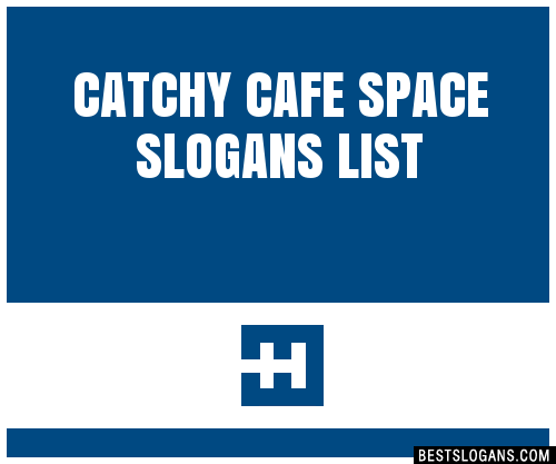 100+ Catchy Cafe Space Slogans 2024 + Generator - Phrases & Taglines