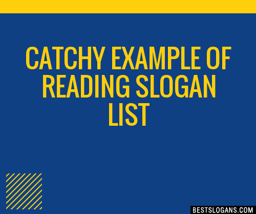 30+ Catchy Example Of Reading Slogans List, Taglines, Phrases & Names 2021