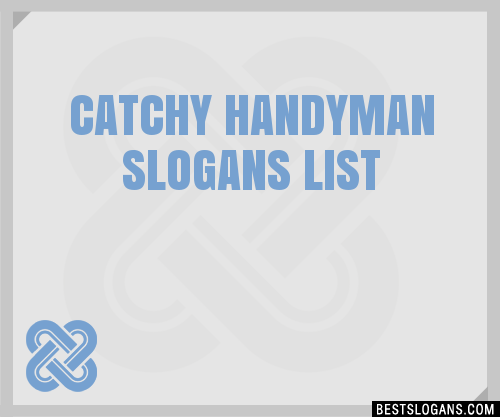 100+ Catchy Handyman Slogans 2024 + Generator - Phrases & Taglines