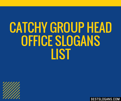 100+ Catchy Group Head Office Slogans 2024 + Generator - Phrases & Taglines