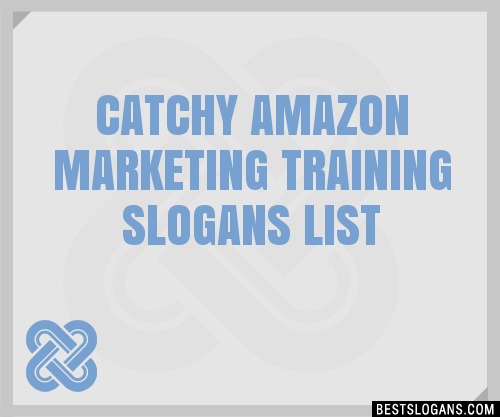 100+ Catchy Amazon Marketing Training Slogans 2024 + Generator ...