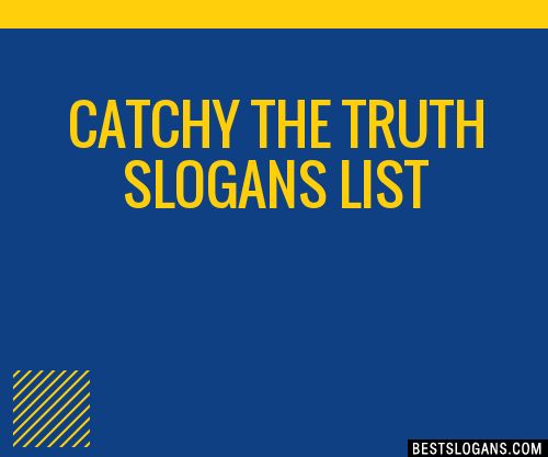 100+ Catchy The Truth Slogans 2024 + Generator - Phrases & Taglines