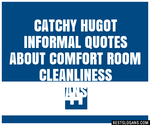 100+ Catchy Hugot Informal Quotes About Comfort Room Cleanliness ...