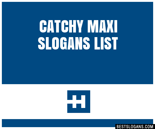 100+ Catchy Maxi Slogans 2024 + Generator - Phrases & Taglines