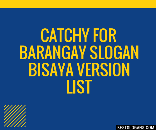 100+ Catchy For Barangay Bisaya Version Slogans 2024 + Generator ...