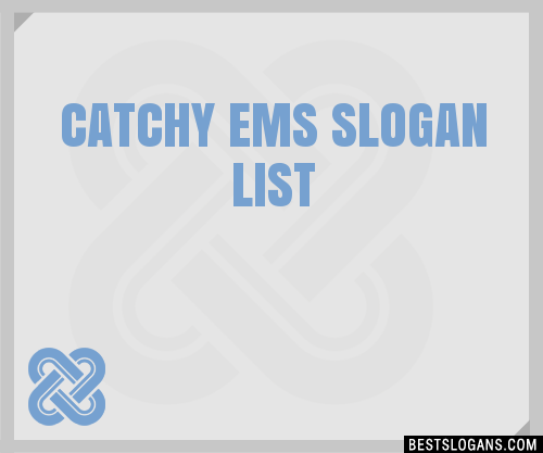 100+ Catchy Ems Slogans 2024 + Generator - Phrases & Taglines