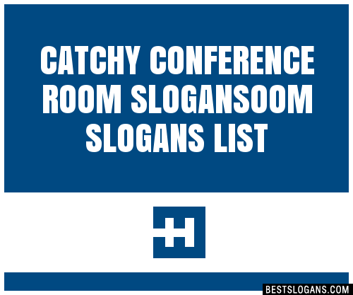 30+ Catchy Conference Room Oom Slogans List, Taglines, Phrases & Names 2021