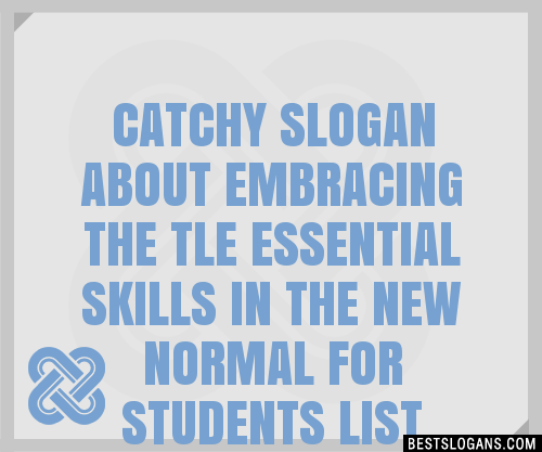 100+ Catchy About Embracing The Tle Essential Skills In The New Normal ...