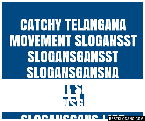 100+ Catchy Telangana Movement St Gansst Gansna Movement St Gansst Gans ...