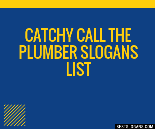 100+ Catchy Call The Plumber Slogans 2023 + Generator - Phrases & Taglines