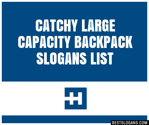 100+ Catchy Large Capacity Backpack Slogans 2024 + Generator - Phrases ...