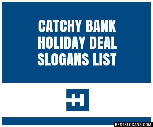 100+ Catchy Bank Holiday Deal Slogans 2024 + Generator - Phrases & Taglines