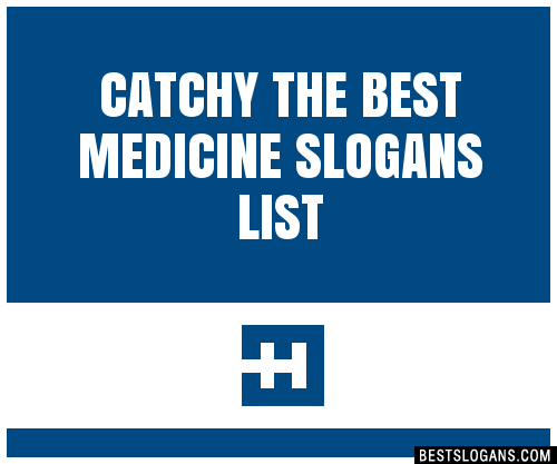 100+ Catchy The Best Medicine Slogans 2024 + Generator - Phrases & Taglines