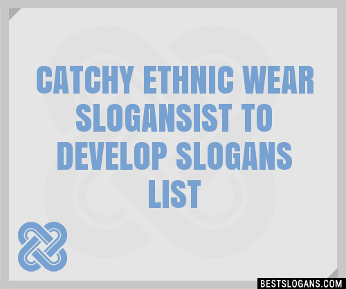 100+ Catchy Ethnic Wear ,ist To Develop Slogans 2024 + Generator ...