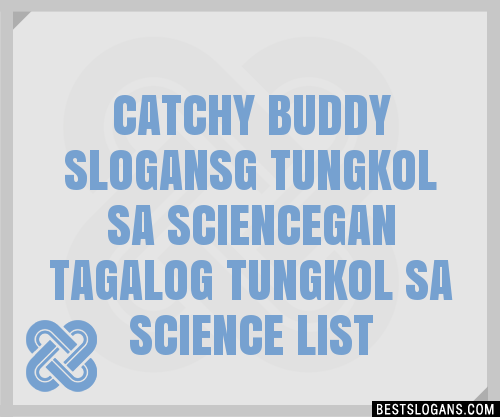 100+ Catchy Buddy G Tungkol Sa Sciencegan Tagalog Tungkol Sa Science ...