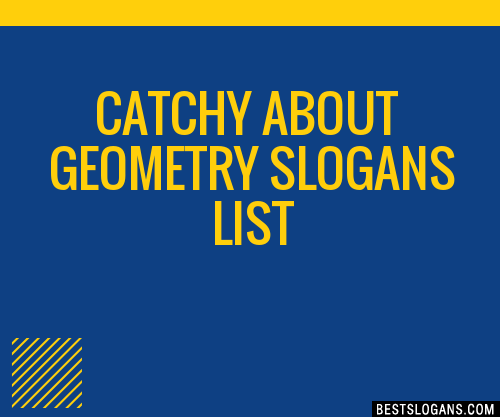 100+ Catchy About Geometry Slogans 2024 + Generator - Phrases & Taglines