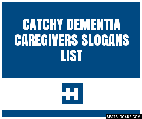 100+ Catchy Dementia Caregivers Slogans 2024 + Generator - Phrases ...