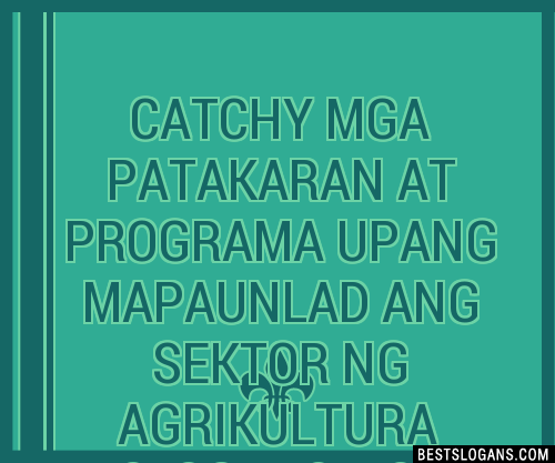 100+ Catchy Mga Patakaran At Programa Upang Mapaunlad Ang Sektor Ng ...