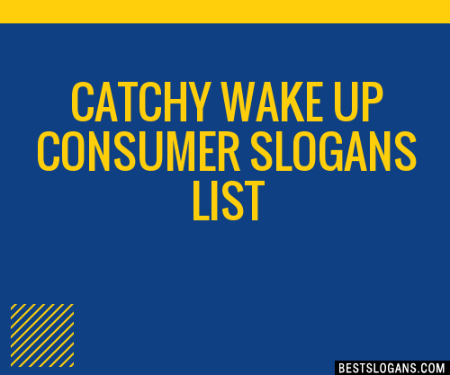 100+ Catchy Wake Up Consumer Slogans 2024 + Generator - Phrases & Taglines