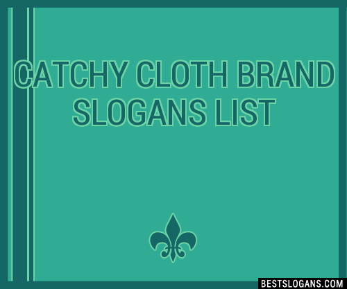 100+ Catchy Cloth Brand Slogans 2023 + Generator - Phrases & Taglines