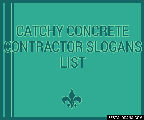 100+ Catchy Concrete Contractor Slogans 2024 + Generator - Phrases ...