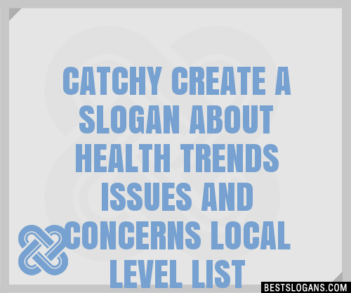 100+ Catchy Create A About Health Trends Issues And Concerns Local ...