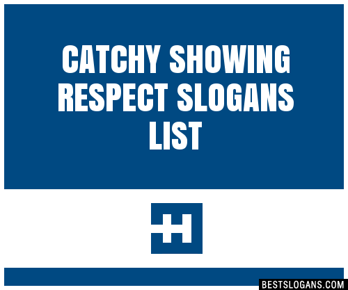 100+ Catchy Showing Respect Slogans 2024 + Generator - Phrases & Taglines