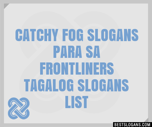 100+ Catchy Fog Para Sa Frontliners Tagalog Slogans 2024 + Generator ...