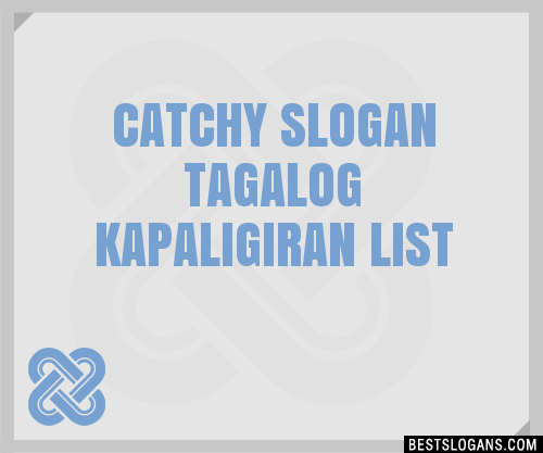 100+ Catchy Tagalog Kapaligiran Slogans 2024 + Generator - Phrases ...