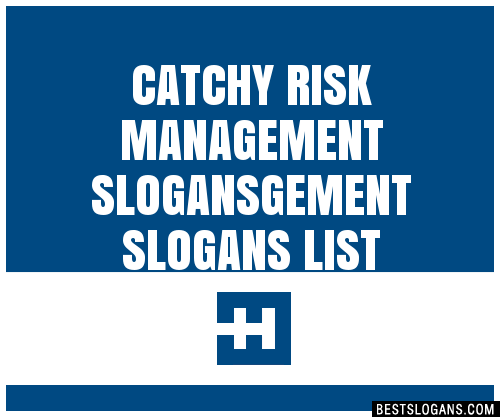 100+ Catchy Risk Management Gement Slogans 2024 + Generator - Phrases ...