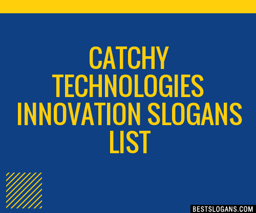 100+ Catchy Technologies Innovation Slogans 2024 + Generator - Phrases ...